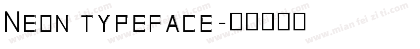 Neon typeface字体转换